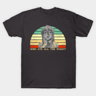 Who Ate All The Pussy - Funny Lesbian Anime - Retro Sunset T-Shirt